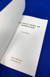 Jason Wydro's Book: The Basic Book of Marketing